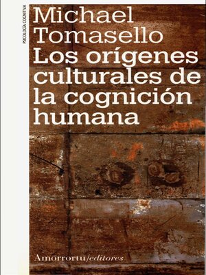 cover image of Los orígenes culturales de la cognición humana